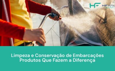 Limpeza e Conservação de Embarcações: Produtos Que Fazem a Diferença