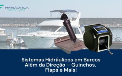 Sistemas Hidráulicos em Barcos: Além da Direção – Guinchos, Flaps e Mais!
